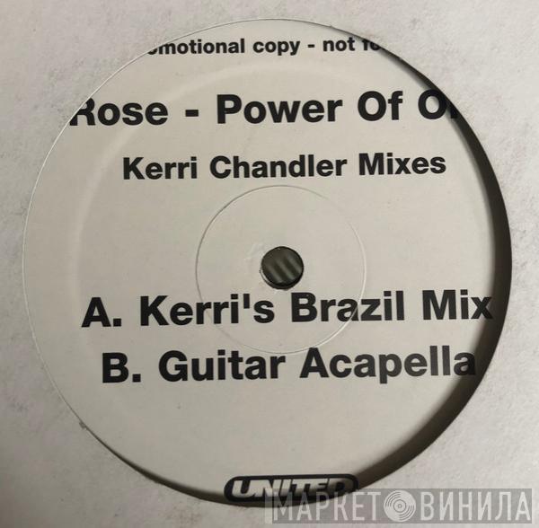 Rose - Power Of One (Kerri Chandler Mixes) (Part 4)