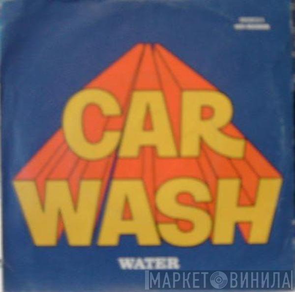  Rose Royce  - Car Wash / Water