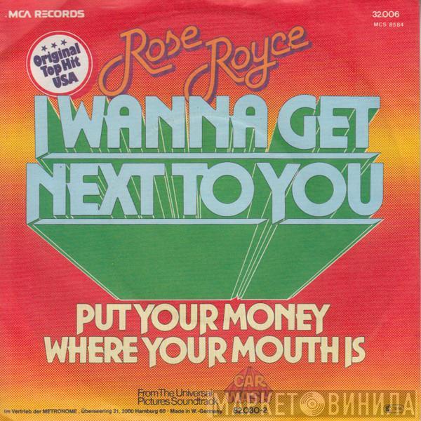 Rose Royce - I Wanna Get Next To You