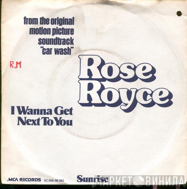  Rose Royce  - I Wanna Get Next To You