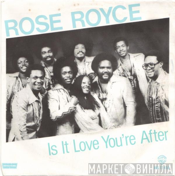 Rose Royce - Is It Love You're After