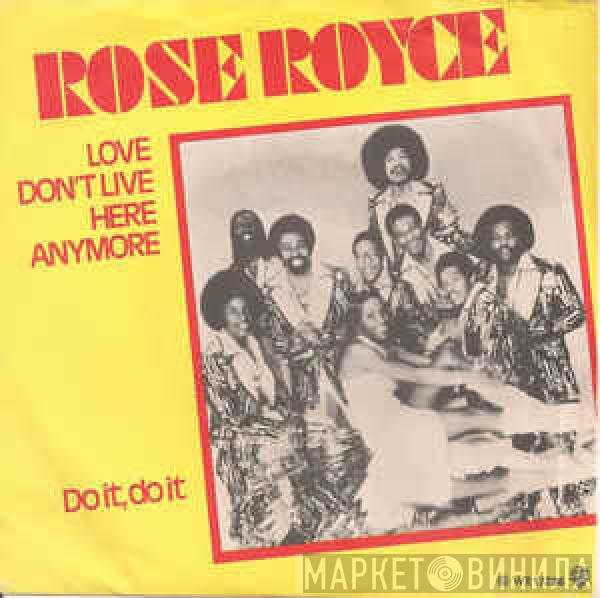  Rose Royce  - Love Don't Live Here Anymore