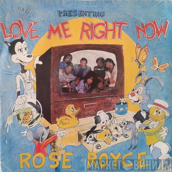  Rose Royce  - Love Me Right Now