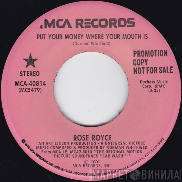  Rose Royce  - Put Your Money Where Your Mouth Is