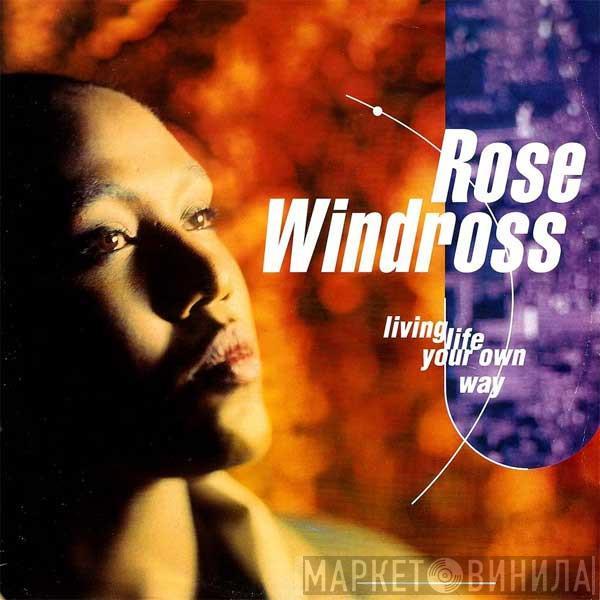 Rose Windross - Living Life Your Own Way