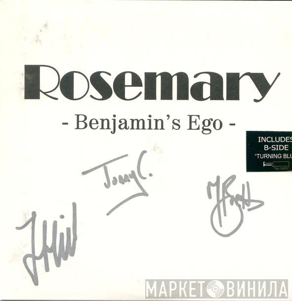 Rosemary  - Benjamin's Ego