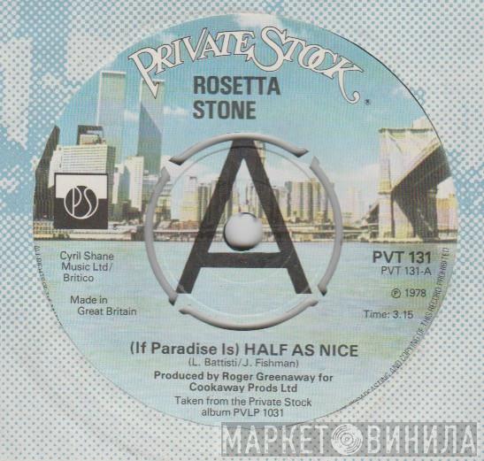 Rosetta Stone  - (If Paradise Is) Half As Nice