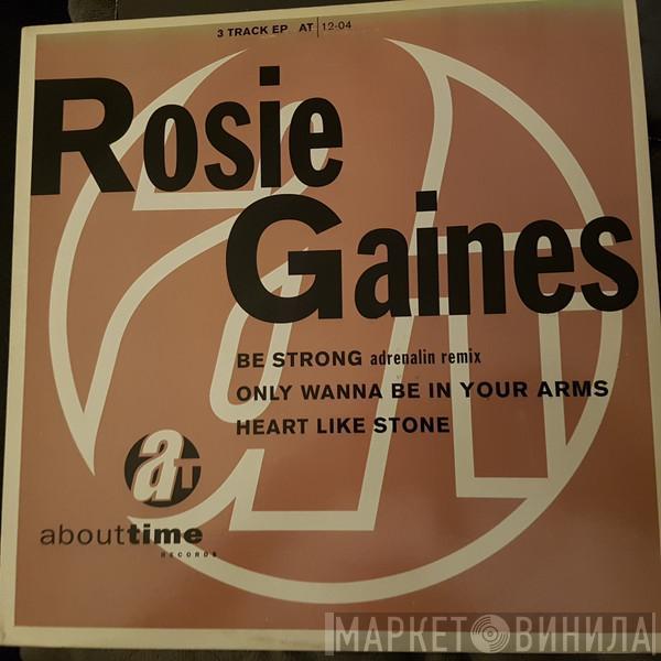 Rosie Gaines - Be Strong / I Only Wanna Be In Your Arms / Heart Like Stone