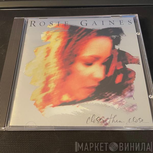  Rosie Gaines  - Closer Than Close