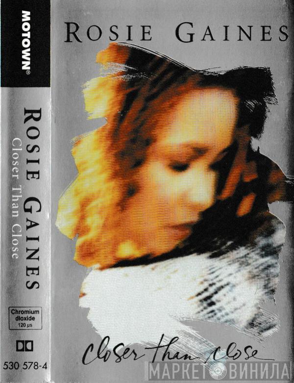  Rosie Gaines  - Closer Than Close
