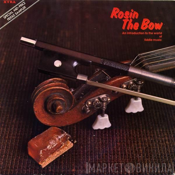  - Rosin The Bow - An Introduction To World Of Fiddle Music