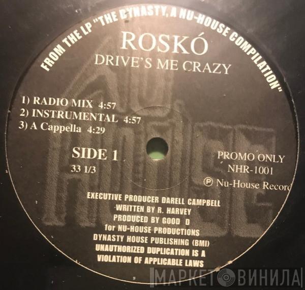 Rosko , I.T. - Drive's Me Crazy / Handle Yo' Biz