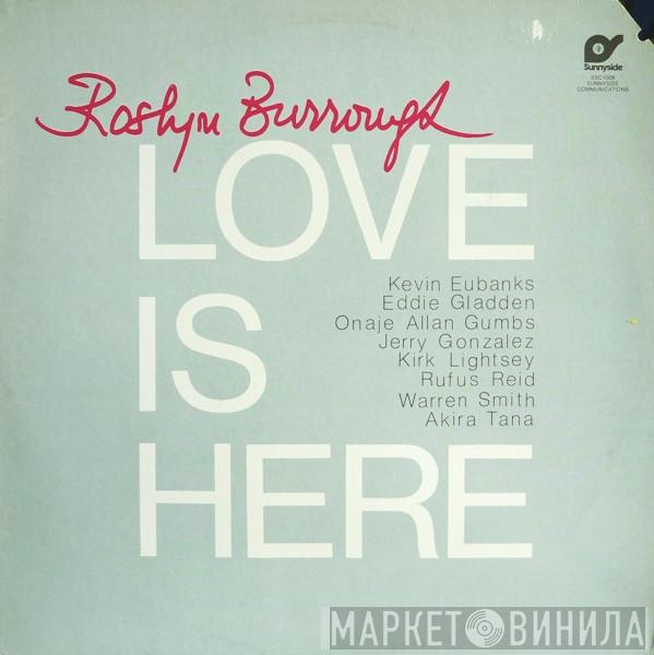 Roslyn Burrough - Love Is Here