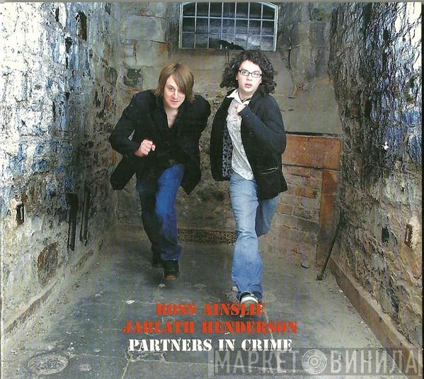 Ross Ainslie, Jarlath Henderson - Partners In Crime