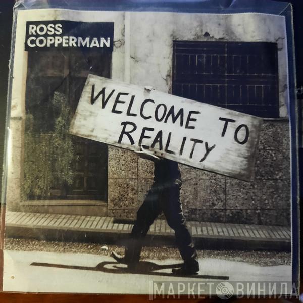Ross Copperman  - Welcome To Reality