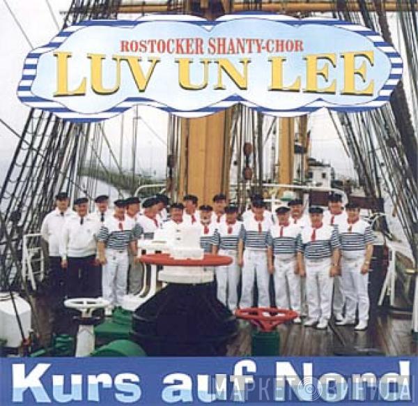 Rostocker Shanty-Chor Luv Un Lee - Kurs Auf Nord