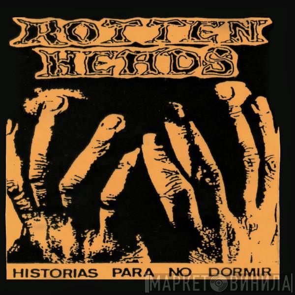 Rotten Heads  - Historias Para No Dormir