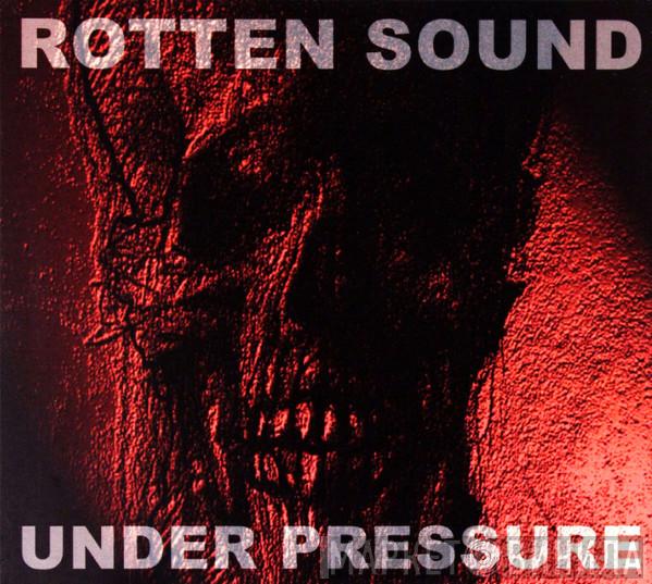 Rotten Sound - Under Pressure