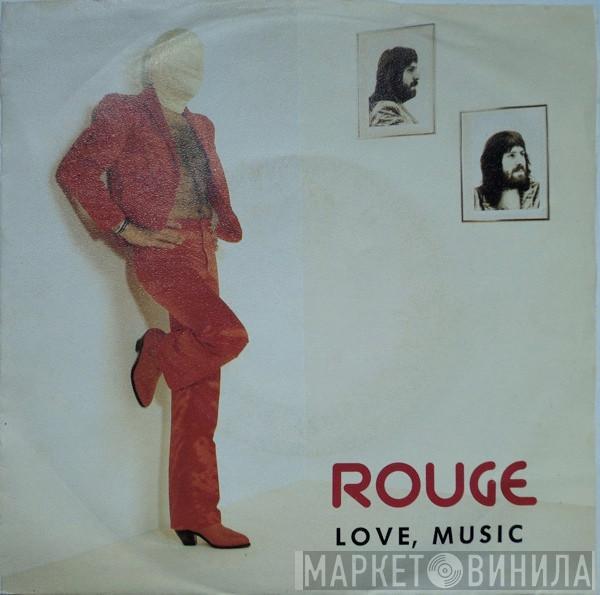 Rouge  - Love, Music