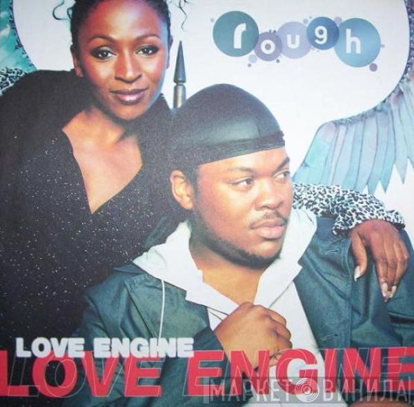 Rough  - Love Engine