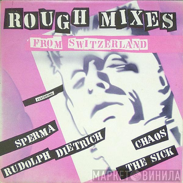  - Rough Mixes From Switzerland