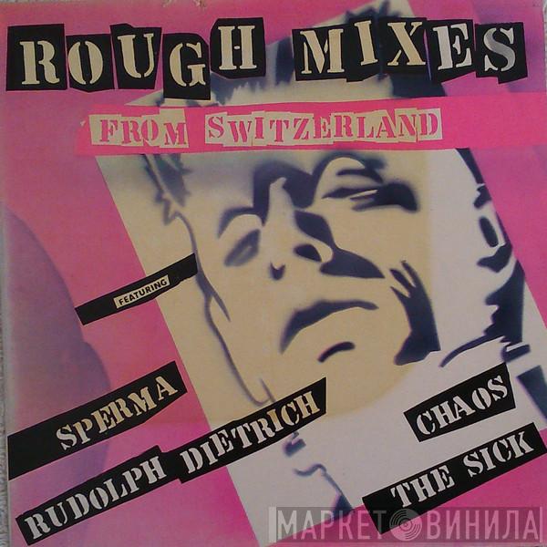  - Rough Mixes From Switzerland