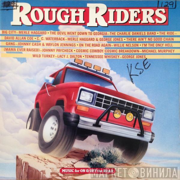 - Rough Riders: Music For On & Off The Road