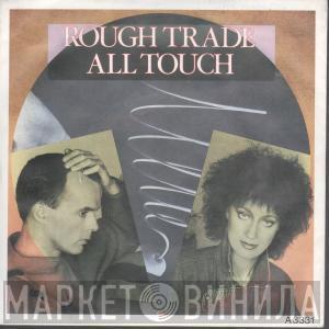 Rough Trade - All Touch