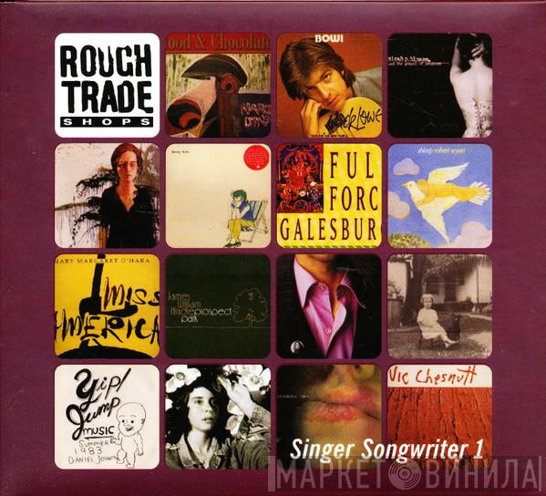  - Rough Trade Shops (Singer Songwriter 1)