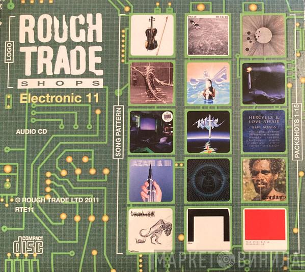  - Rough Trade Shops Electronic 11