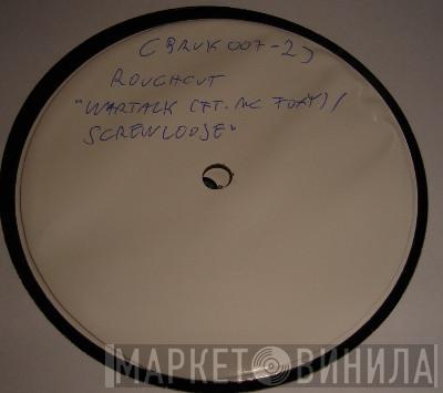 Roughcut - Wartalk / Screwloose