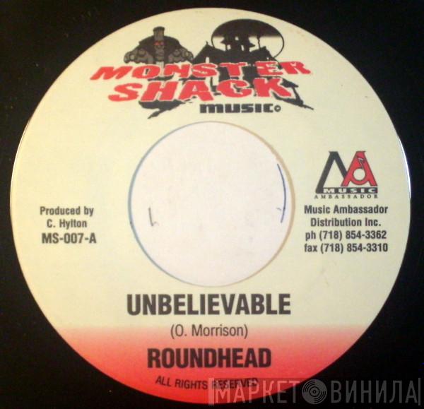 Round Head, Terror Fabulous - Unbelievable / Gangsta Girl
