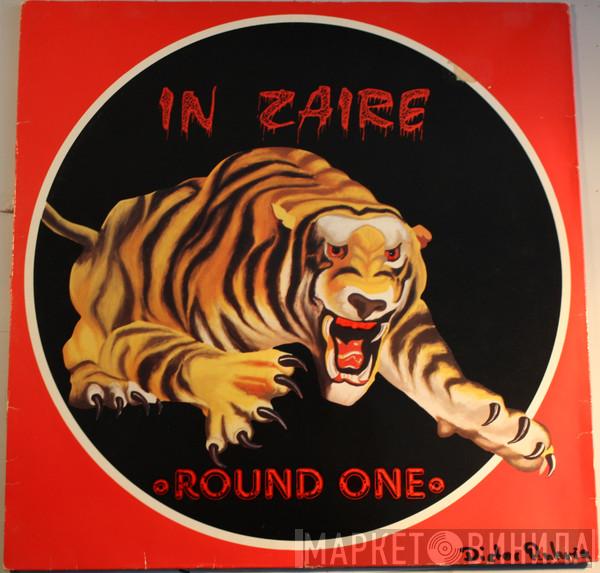  Round One   - In Zaire