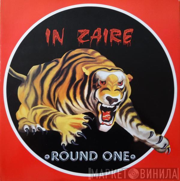 Round One  - In Zaire