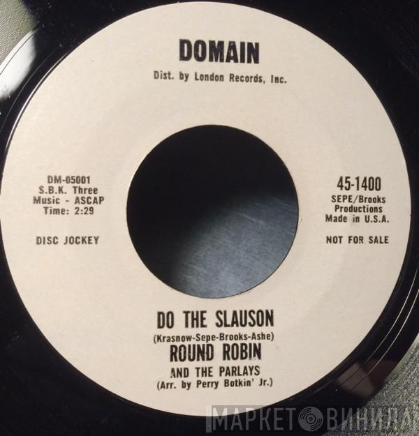 Round Robin And The Parlays - Do The Slauson