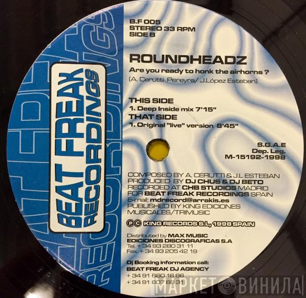 Roundheadz - Are You Ready To Honk The Airhorns?