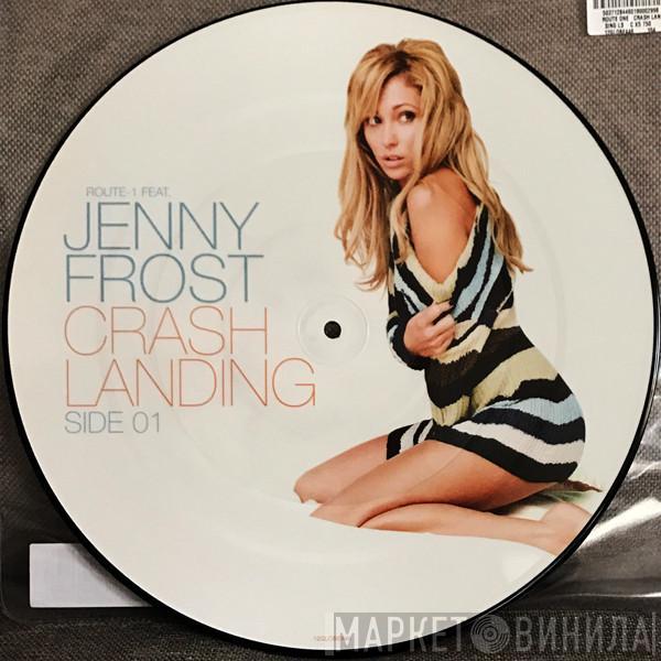 Route-1, Jenny Frost - Crash Landing