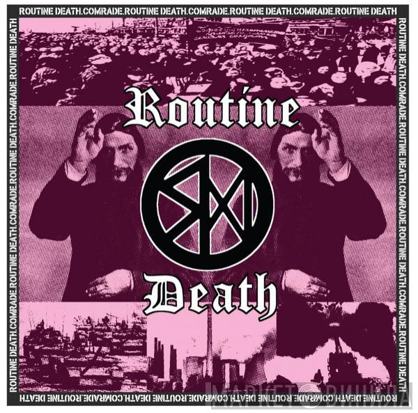 Routine Death - Comrade