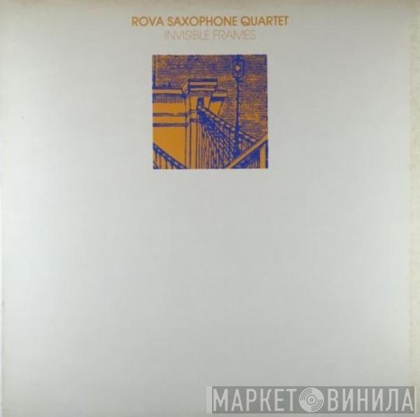 Rova Saxophone Quartet - Invisible Frames