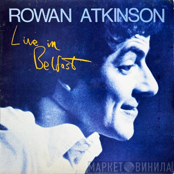 Rowan Atkinson - Live In Belfast