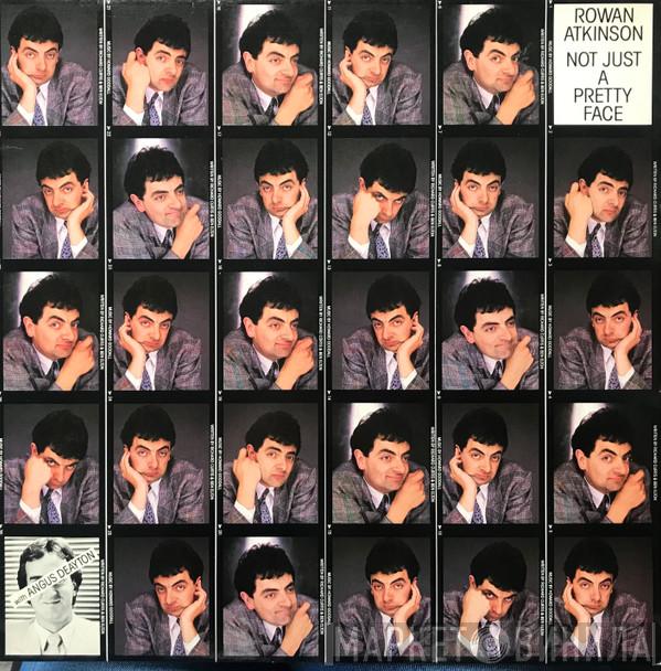 Rowan Atkinson - Not Just A Pretty Face