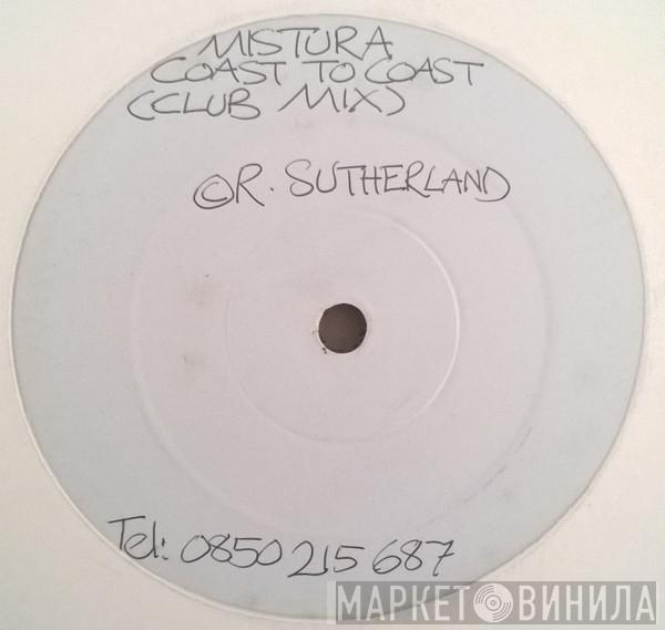 Rowland Sutherland's Mistura - Coast To Coast