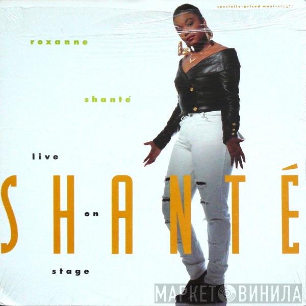 Roxanne Shanté - Live On Stage