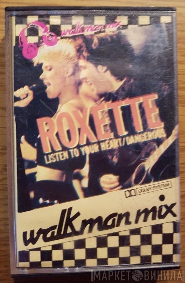  Roxette  - Listen To Your Heart / Dangerous