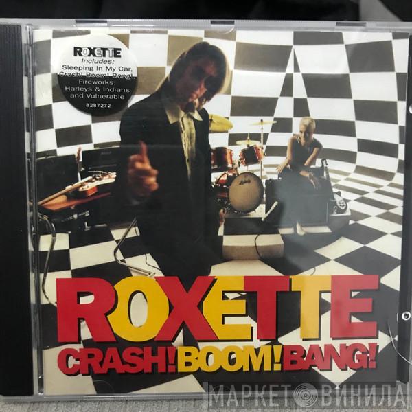 Roxette - Crash! Boom! Bang!