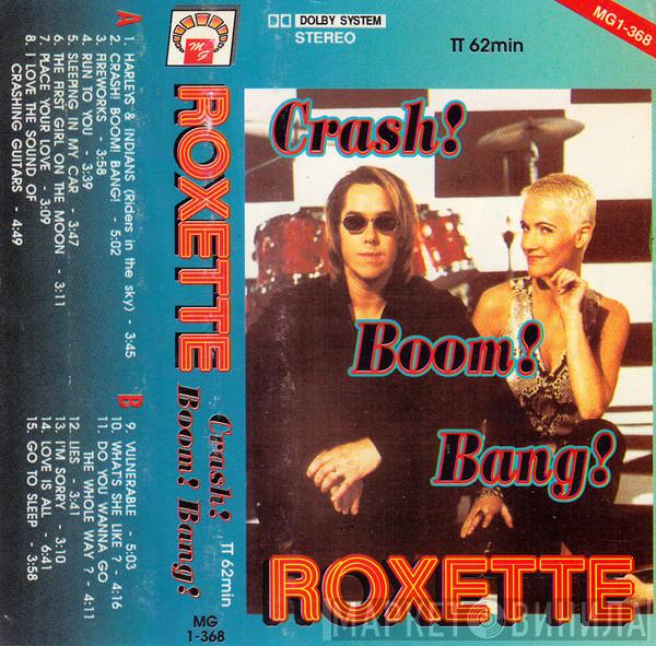  Roxette  - Crash! Boom! Bang!