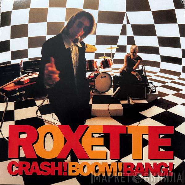 Roxette - Crash! Boom! Bang!
