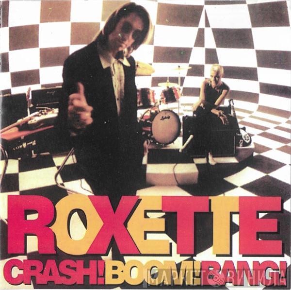  Roxette  - Crash!Boom!Bang!