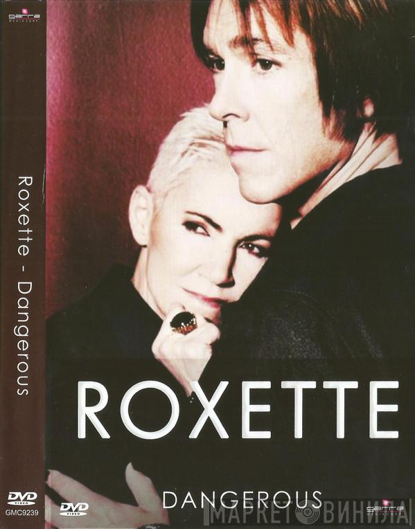  Roxette  - Dangerous
