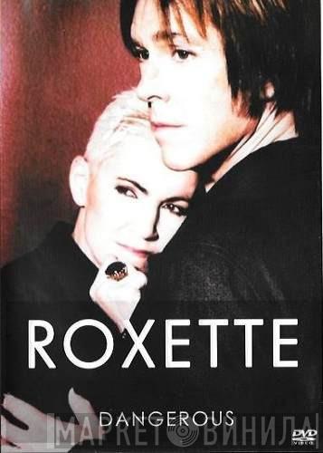  Roxette  - Dangerous